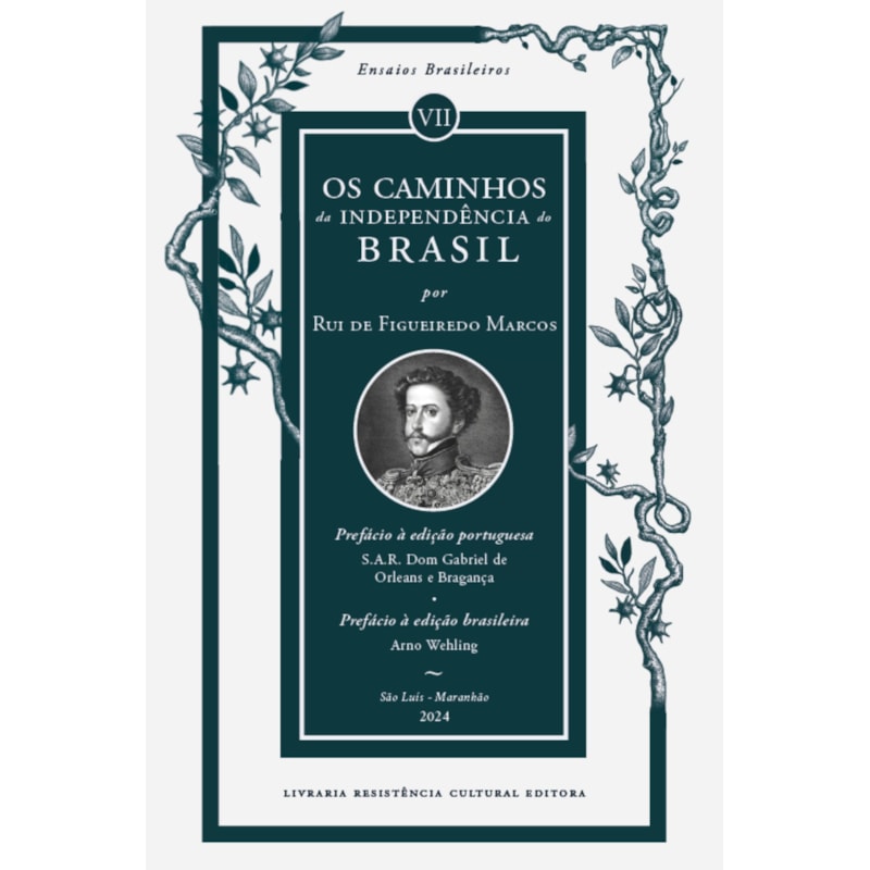 OS CAMINHOS DA INDEPENDÊNCIA DO BRASIL