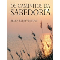 OS CAMINHOS DA SABEDORIA