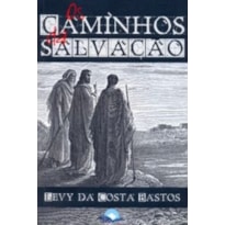 Os Caminhos da Salvação