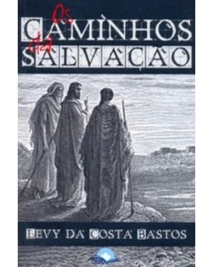 Os Caminhos da Salvação