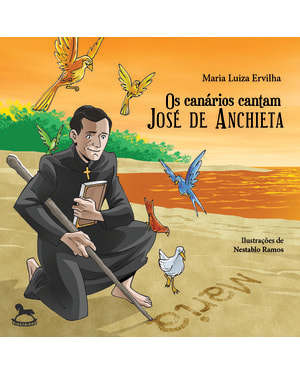Os canários cantam José de Anchieta