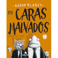 OS CARAS MALVADOS 1