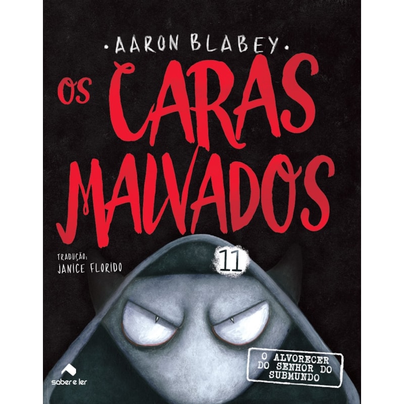 OS CARAS MALVADOS 11: O ALVORECER DO SENHOR DO SUBMUNDO