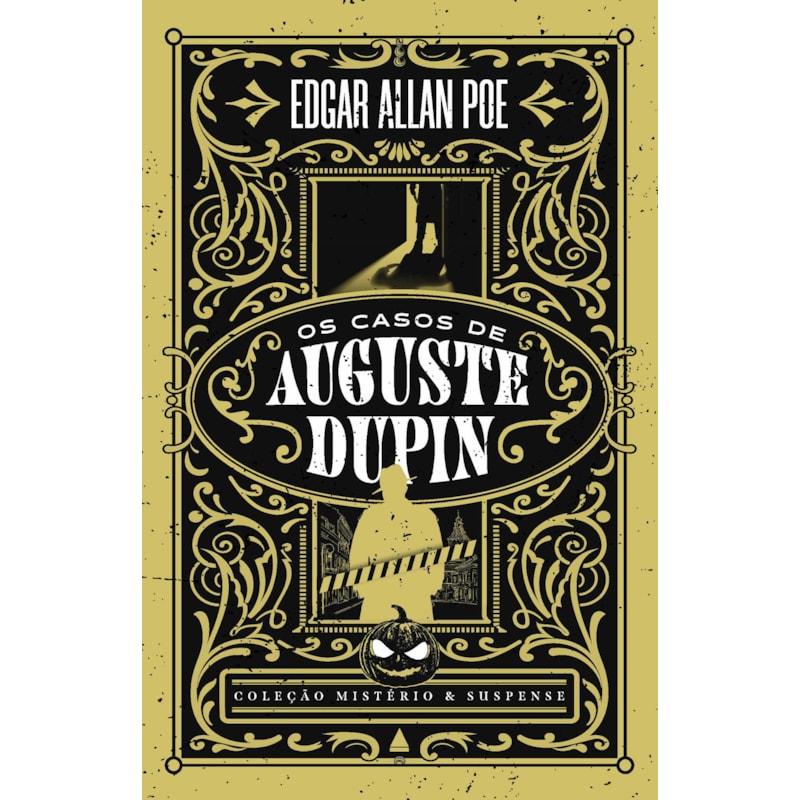 OS CASOS DE AUGUSTE DUPIN