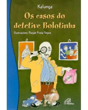 Os casos do detetive bolotinha