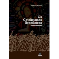 OS CATOLICISMOS BRASILEIROS