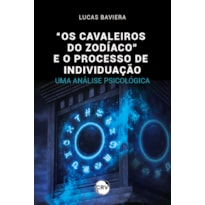 "OS CAVALEIROS DO ZODÍACO" E O PROCESSO DE INDIVIDUAÇÃO: UMA ANÁLISE PSICOLÓGICA