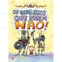 OS CAVALEIROS QUE DIZEM NÃO!