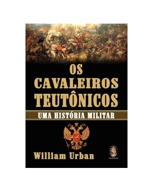 OS CAVALEIROS TEUTÔNICOS
