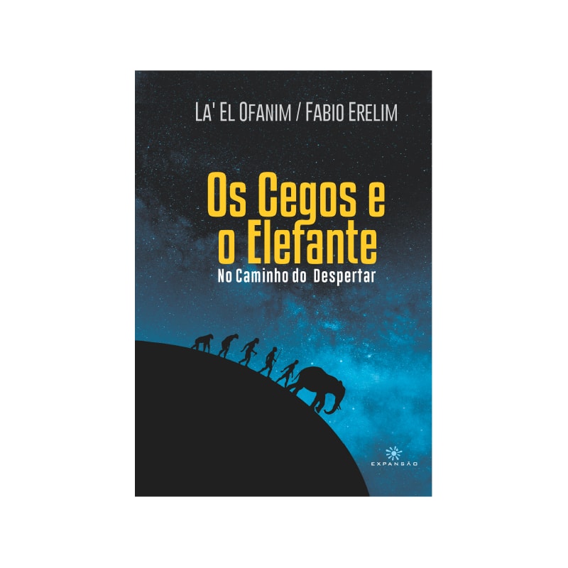 OS CEGOS E O ELEFANTE: NO CAMINHO DO DESPERTAR
