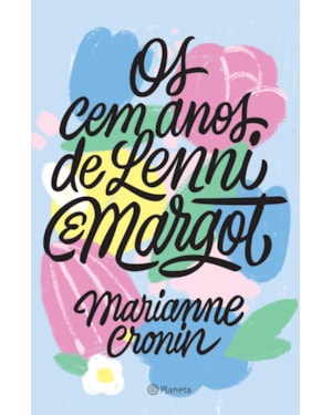 OS CEM ANOS DE LENNI E MARGOT: UM ROMANCE (HEALING FICTION)