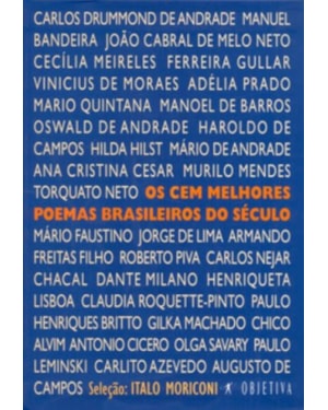 OS CEM MELHORES POEMAS BRASILEIROS DO SÉCULO