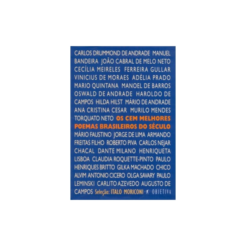 OS CEM MELHORES POEMAS BRASILEIROS DO SÉCULO