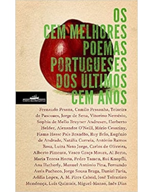 OS CEM MELHORES POEMAS PORTUGUESES DOS ÚLTIMOS CEM ANOS