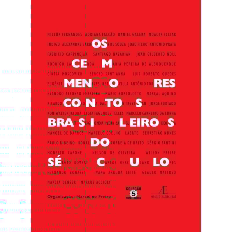 OS CEM MENORES CONTOS BRASILEIROS DO SÉCULO