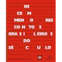 OS CEM MENORES CONTOS BRASILEIROS DO SÉCULO