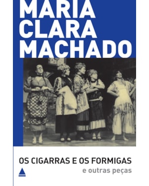 OS CIGARRAS E OS FORMIGAS E OUTRAS PEÇAS