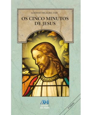 OS CINCO MINUTOS DE JESUS
