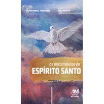 OS CINCO MINUTOS DO ESPÍRITO SANTO