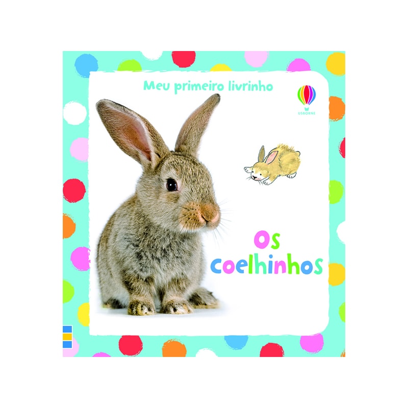 OS COELHINHOS : MEU PRIMEIRO LIVRINHO