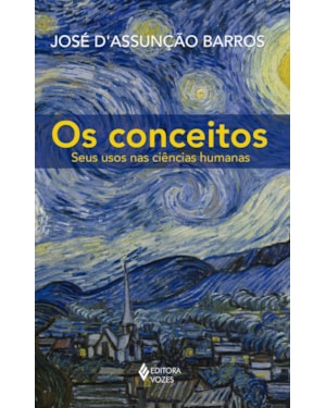 OS CONCEITOS: SEUS USOS NAS CIÊNCIAS HUMANAS