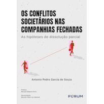 Os conflitos societários nas companhias fechadas: as hipóteses de dissolução parcial