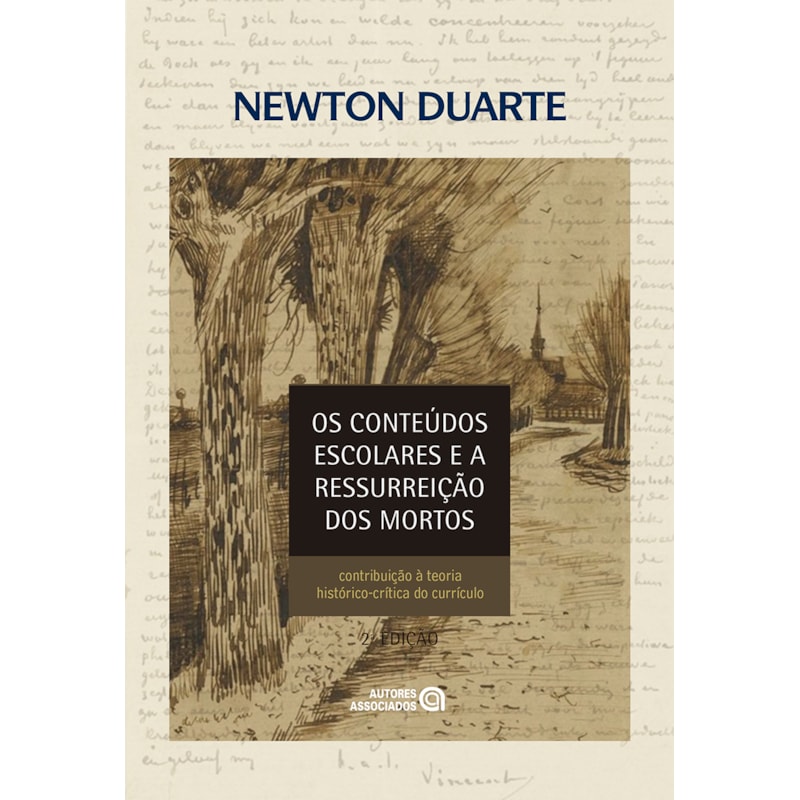 OS CONTEÚDOS ESCOLARES E A RESSURREIÇÃO DOS MORTOS: CONTRIBUIÇÃO À TEORIA HISTÓRICO-CRÍTICA DO CURRÍCULO