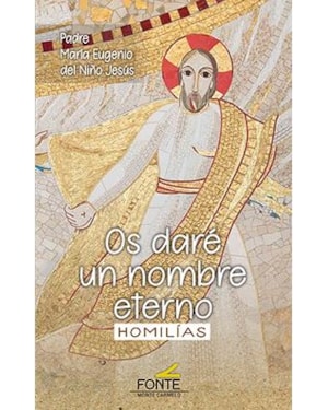 OS DARÉ UN NOMBRE ETERNO - HOMILÍAS