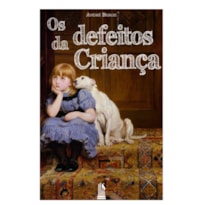 OS DEFEITOS DA CRIANÇA