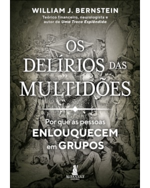 Os delírios das multidões: por que as pessoas enlouquecem em grupos