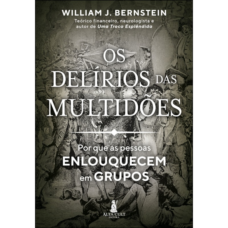 Os delírios das multidões: por que as pessoas enlouquecem em grupos