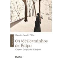 Os (des)caminhos de Édipo: a resposta é o infortúnio da pergunta