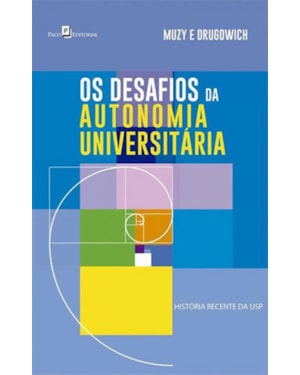 Os desafios da autonomia universitária: história recente da USP