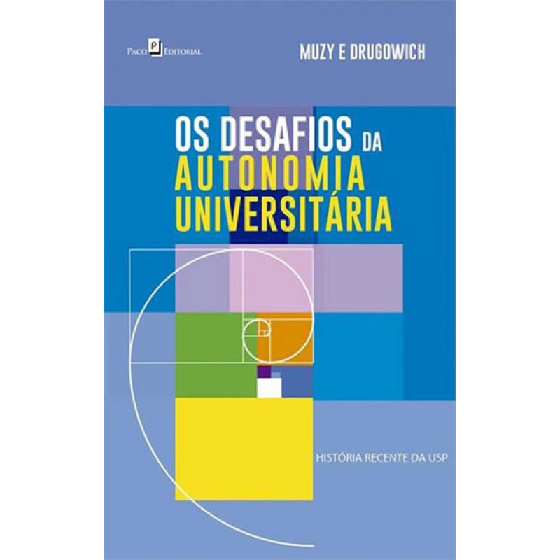Os desafios da autonomia universitária: história recente da USP
