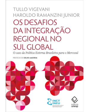 OS DESAFIOS DA INTEGRAÇÃO REGIONAL NO SUL GLOBAL: O CASO DA POLÍTICA EXTERNA BRASILEIRA PARA O MERCOSUL