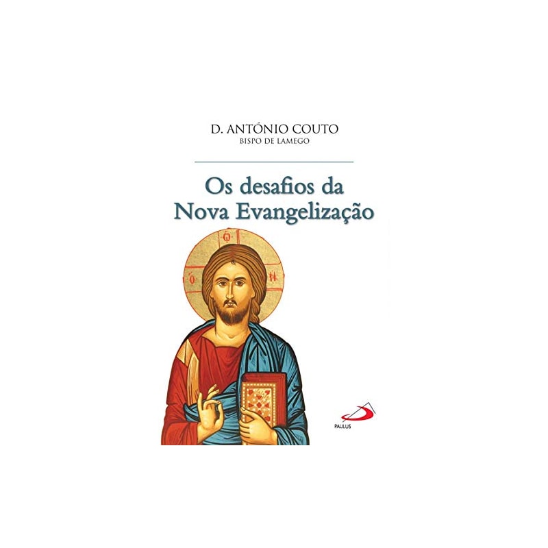 OS DESAFIOS DA NOVA EVANGELIZAÇAO
