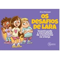 Os desafios de Lara: incentivando a mentalidade de crescimento na criança