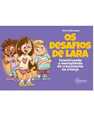 Os desafios de Lara: incentivando a mentalidade de crescimento na criança