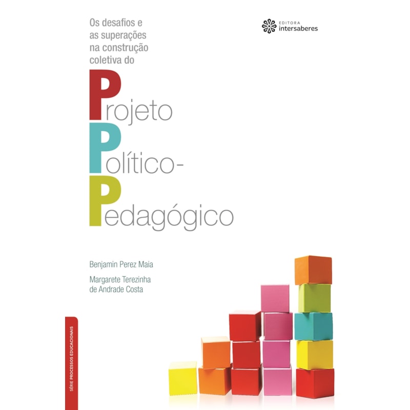 OS DESAFIOS E AS SUPERAÇÕES NA CONSTRUÇÃO COLETIVA DO PROJETO POLÍTICO-PEDAGÓGICO