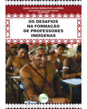 OS DESAFIOS NA FORMAÇÃO DE PROFESSORES INDÍGENAS