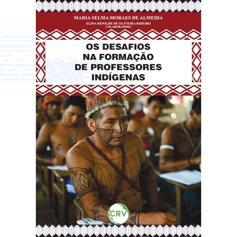 OS DESAFIOS NA FORMAÇÃO DE PROFESSORES INDÍGENAS