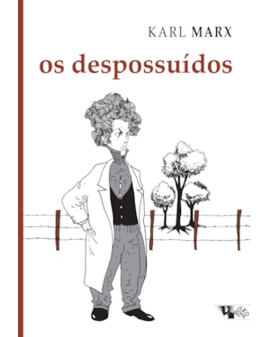 Os despossuídos: debates sobre a lei referente ao furto de madeira