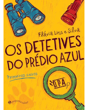 OS DETETIVES DO PRÉDIO AZUL: PRIMEIROS CASOS