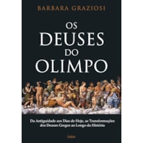 Os deuses do Olimpo: da antiguidade aos dias de hoje, as transformações dos deuses gregos ao longo da história