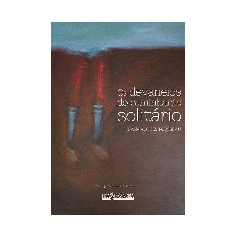 OS DEVANEIOS DO CAMINHANTE SOLITÁRIO