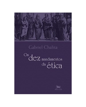 OS DEZ MANDAMENTOS DA ÉTICA