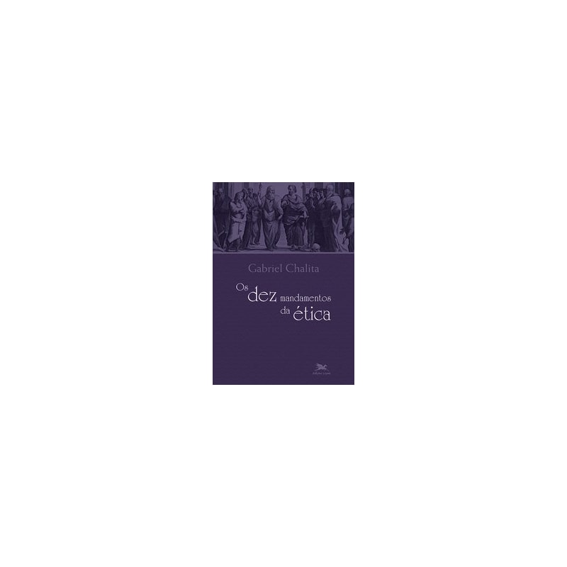 OS DEZ MANDAMENTOS DA ÉTICA