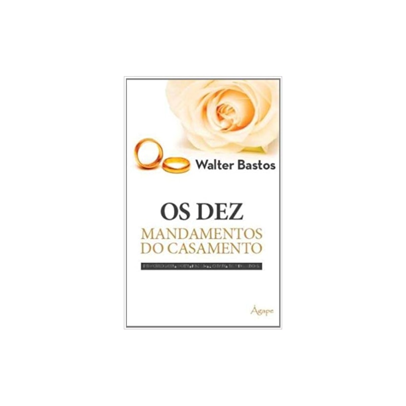 OS DEZ MANDAMENTOS DO CASAMENTO