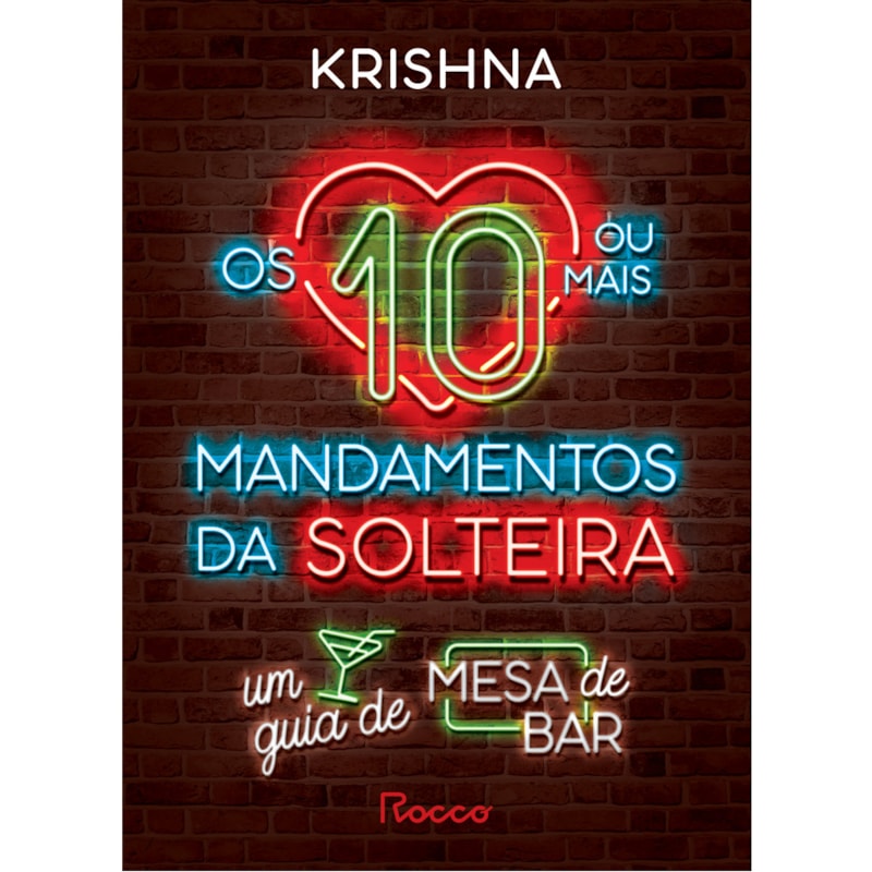 OS DEZ (OU MAIS) MANDAMENTOS DA SOLTEIRA: UM GUIA DE MESA DE BAR