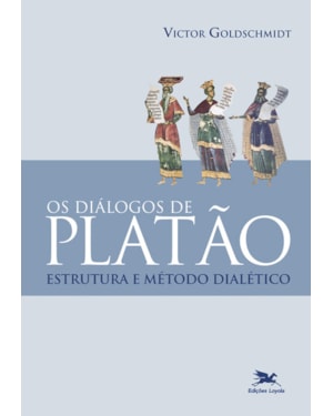 OS DIÁLOGOS DE PLATÃO: ESTRUTURA E MÉTODO DIALÉTICO